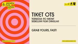 Tiket Jakarta Film Week Akan Tersedia On-The-Spot!