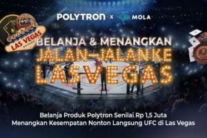 Menangkan Perjalanan Eksklusif ke Las Vegas dan Tonton UFC Langsung dengan POLYTRON!
