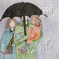 Sigit Wardana Rilis "Aku Kuat Kau Hebat" Versi Akustik Sambut Hari Anak Nasional.