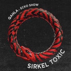 Berkolaborasi dengan Ecko Show, Qahla kembali merilis single hiphop berjudul ‘Sirkel Toxic’.