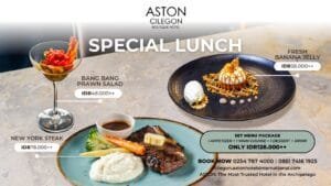 Nikmati Makan Siang Hemat dan Lezat  di Aston Cilegon Boutique Hotel dengan Beragam Pilihan Menu