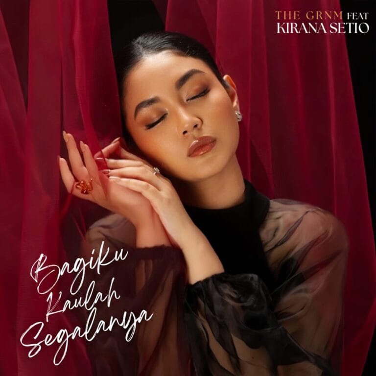 Kolaborasi Kirana Setio dan The GRNM Lewat Single "Bagiku Kaulah Segalanya" Hidupkan Kembali Karya Legendaris Indonesia