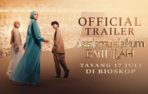 Tinggal Menuju Hari Tayang, Final Trailer Film Assalamualaikum Baitullah Resmi Dirilis