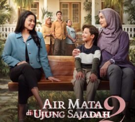 Air Mata di Ujung Sajadah 2 Resmi Tayang: Dua Kali Lebih Menyayat, Dua Kali Lebih Hangat