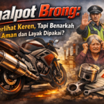 Knalpot Brong: Terlihat Keren, Tapi Benarkah Aman dan Layak Dipakai?