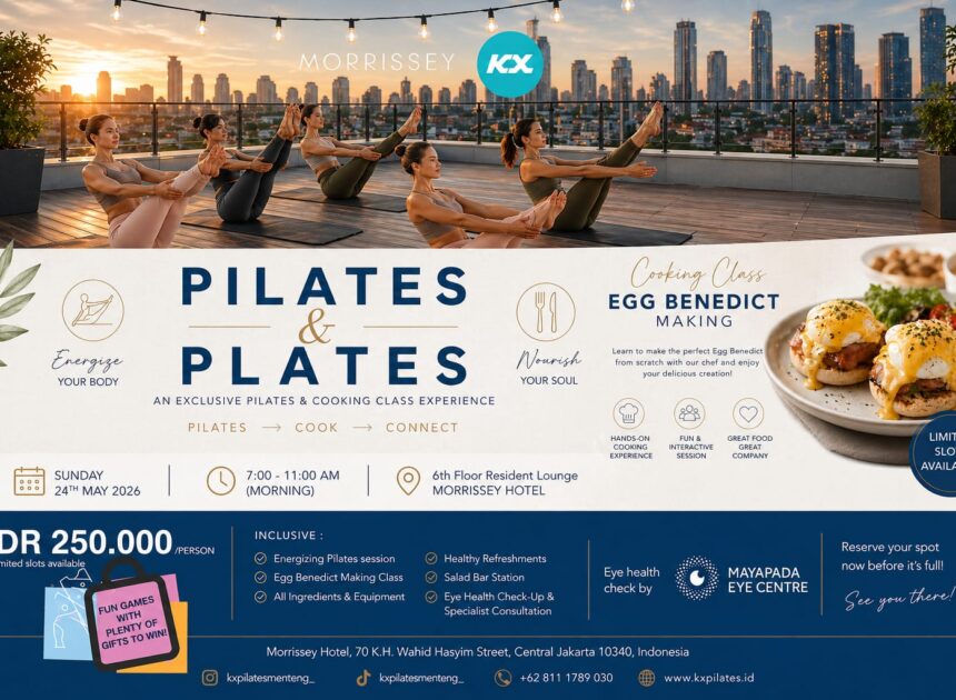 Morrissey Hotel Gelar Pilates & Cooking Class, Ada Cek Mata Gratis dan Hadiah Menarik