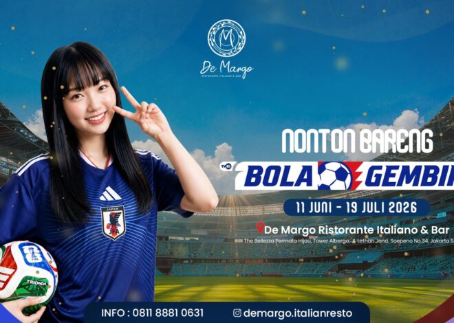 De Margo Italian Resto Hadirkan Nobar Bola Gembira 2026, Temani Keseruan Piala Dunia dengan Promo Menarik
