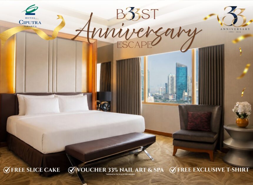 HUT ke-33, Hotel Ciputra Jakarta Tawarkan Promo Kamar dan Voucher Spa